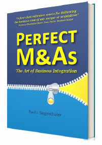 Cover of Perfect M&As - The Art of Business Integration; by Paul J Siegenthaler